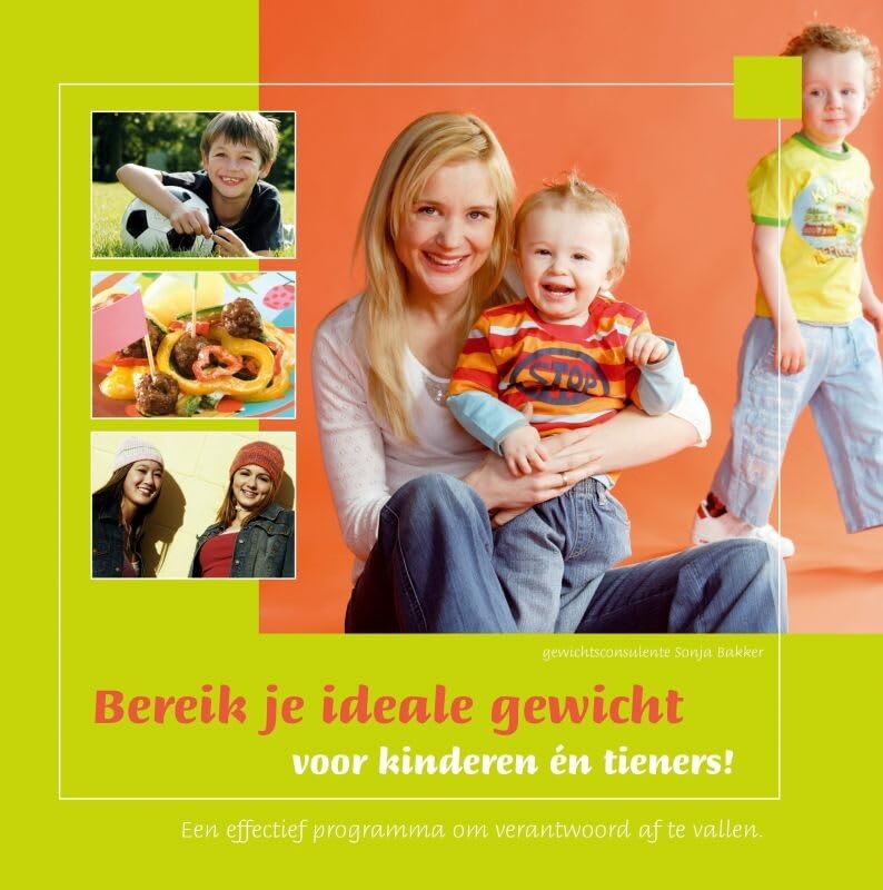 Bereik je ideale gewicht: voor kinderen én tieners! : van 4 t /m 18 jaar : een effectief programma om verantwoord af te vallen Leisure, Home & Garden