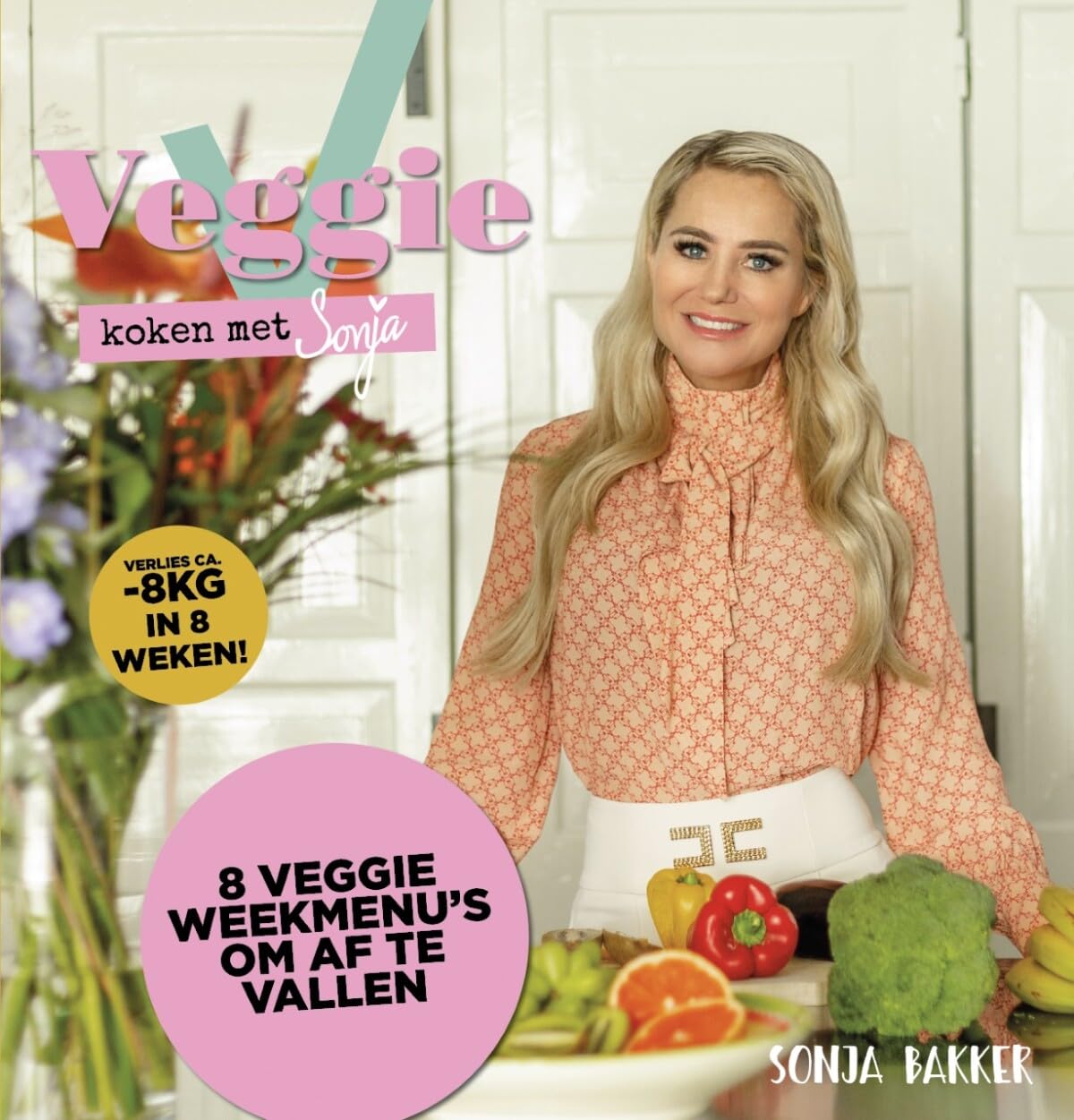 Veggie koken met Sonja: 8 veggie weekmenu's om af te vallen : verlies ca. 8 kg in 8 weken! book