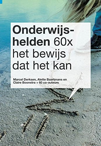Onderwijshelden: 60x het bewijs dat het kan (Pamflet2.nl) Education & Training