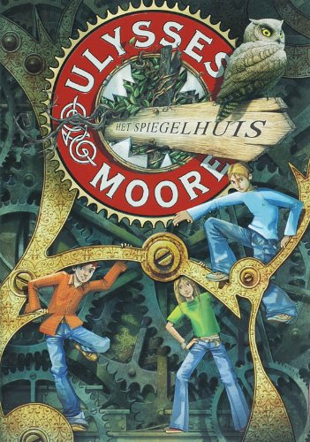 Ulysses Moore 3 Het Spiegelhuis book