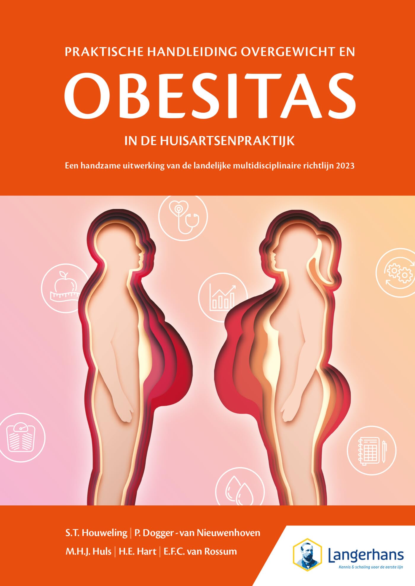 Praktische handleiding overgewicht en obesitas in de huisartspraktijk: een handzame uitwerking van de landelijke mulitidisciplinaire richtlijn 2023 book