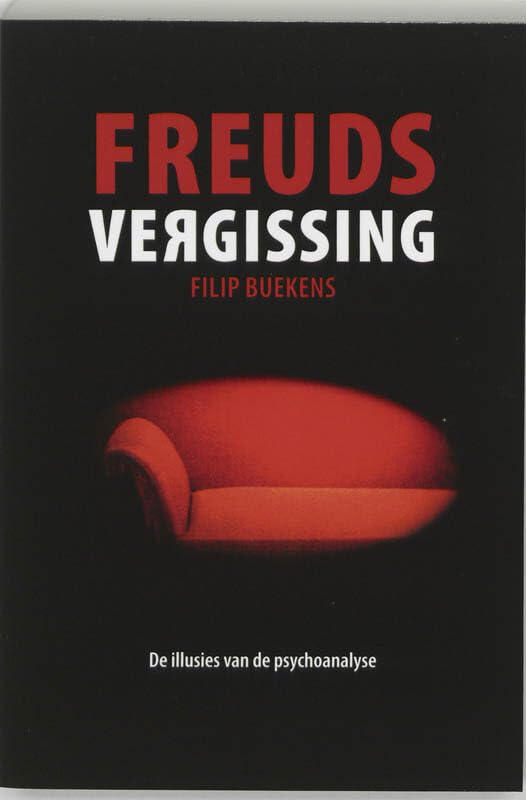 Freuds vergissing: De illusies van de psychoanalyse Psychology