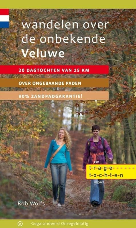 Wandelen over de onbekende Veluwe: 20 dachtochten van 15 km: 20 dagtochten van 15 km Travel