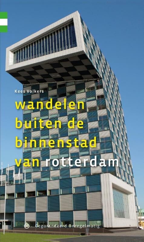Wandelen buiten de binnenstad van Rotterdam: gergarandeerd onregelmatig book
