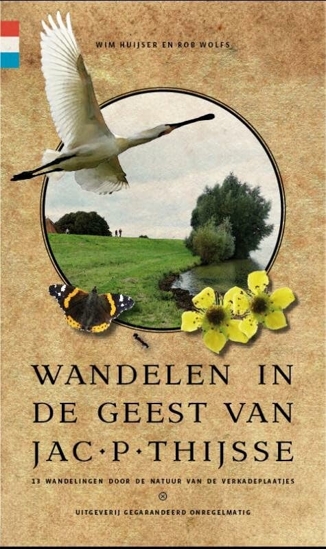 Wandelen in de geest van Jac. P. Thijsse: 13 wandelingen door de natuur van de Verkadeplaatjes book