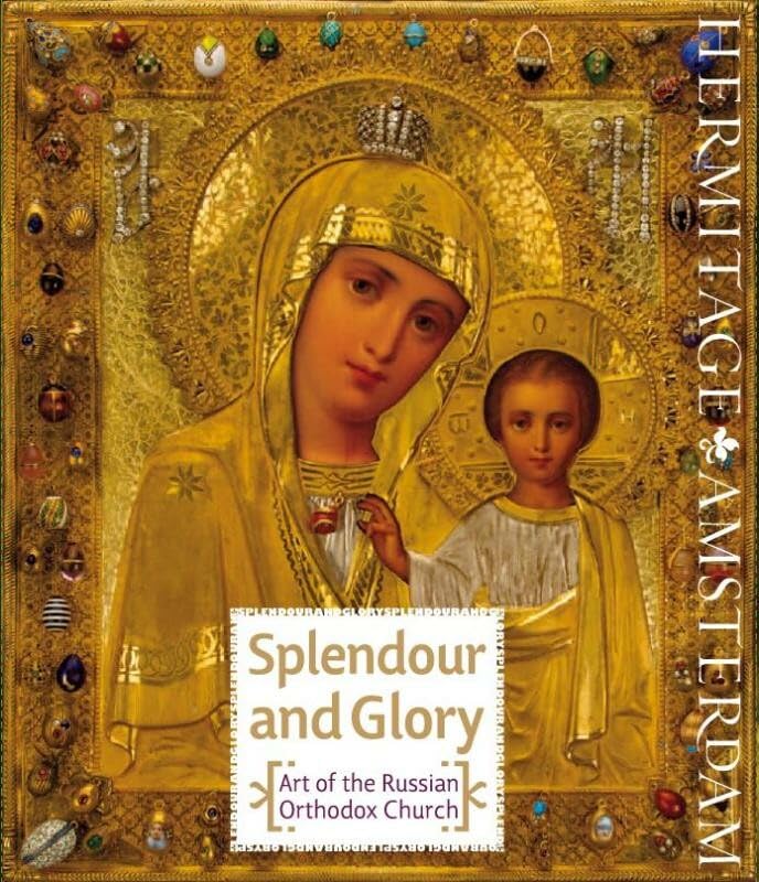 Splendour and Glory: Art of the Russian Orthodox Church book