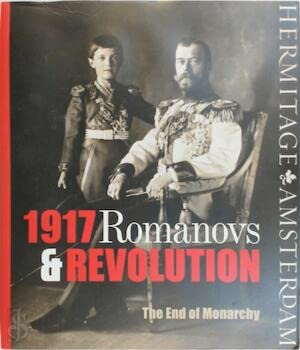 1917.Romanovs & Revolution: The end of Monarchy book