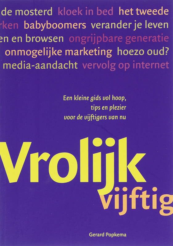 Vrolijk Vijftig: een kleine gids vol (wan)hoop, tips en plezier voor de vijftigers van nu book