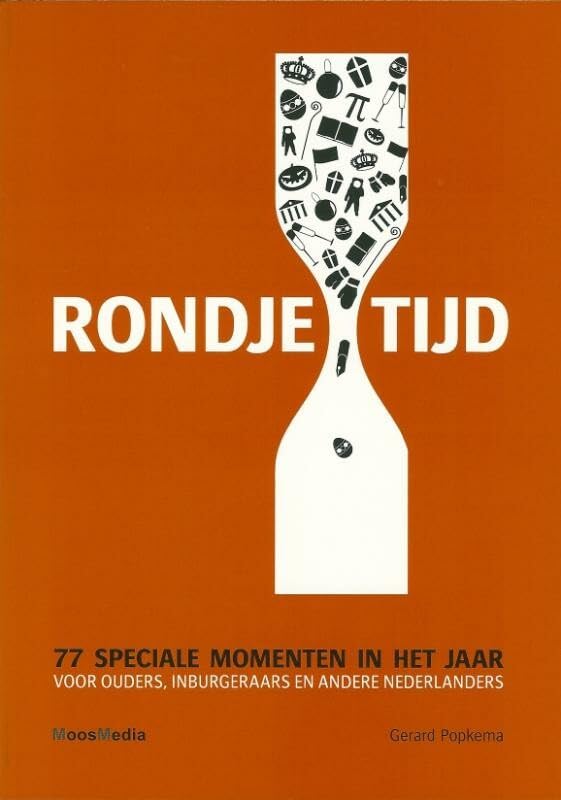 Rondje tijd: 77 speciale momenten in het jaar : voor ouders, inburgeraars en andere Nederlanders book