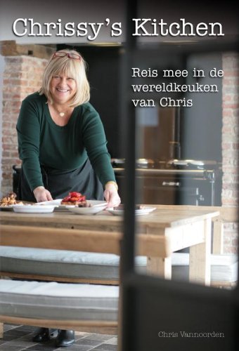 Chrissy's kitchen: reis mee in de werelkeuken van Chris book