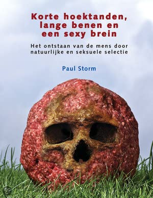 Korte hoektanden, lange benen en een sexy brein: het ontstaan van de mens door natuurlijke en seksuele selectie Books