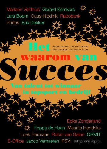 Het waarom van succes: van talent tot winnaar in topsport en bedrijf book