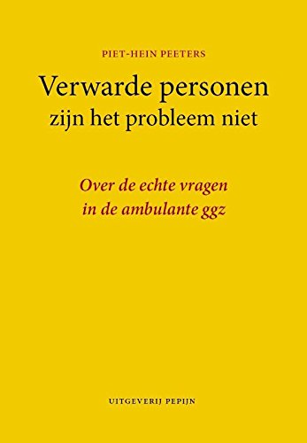 Verwarde personen zijn het probleem niet: over de echte vragen in de ambulante GGZ book