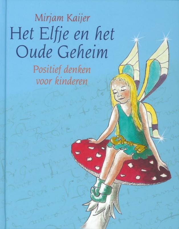 Het Elfje en het Oude Geheim: positief denken voor kinderen book