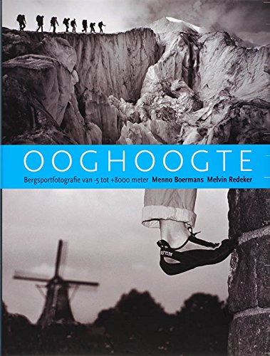 Ooghoogte: bergsportfotografie van -5 tot +8000 meter book