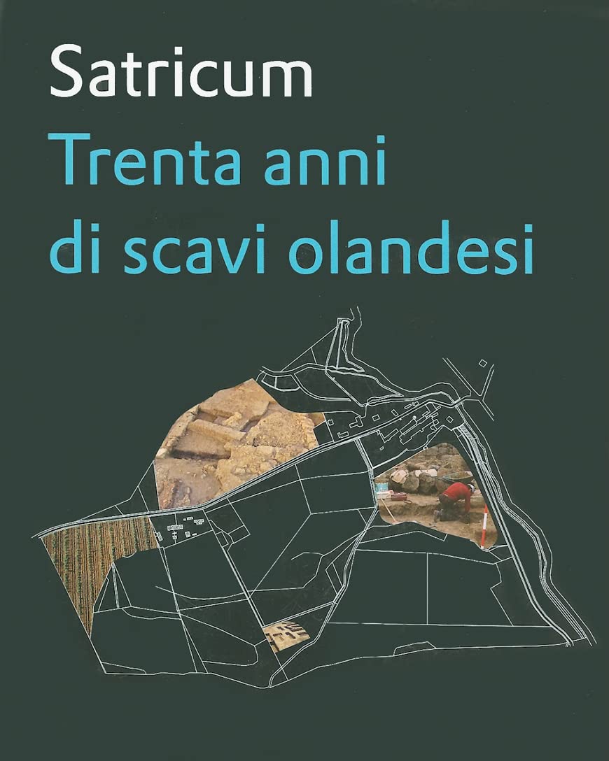 Satricum: Trenta Anni Di Scavi Olandesi book