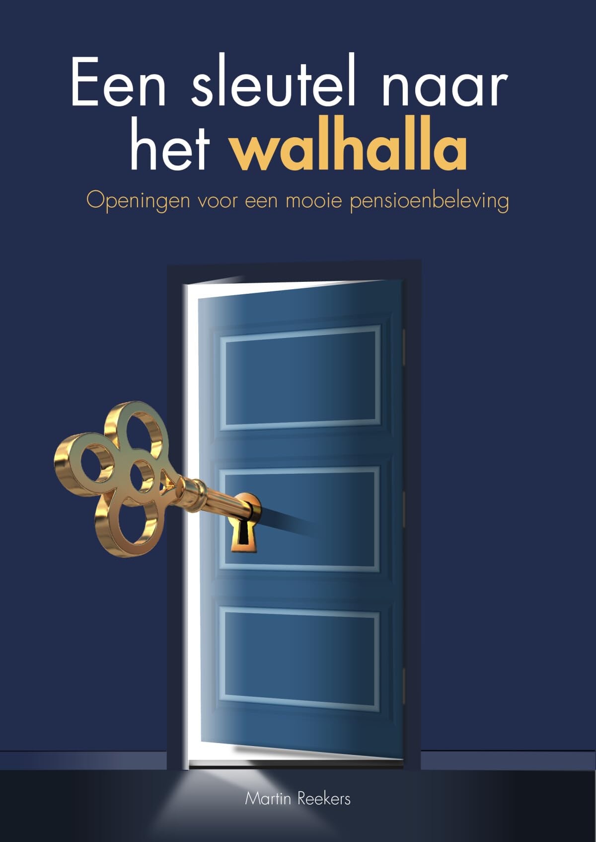 Een sleutel naar het walhalla: Openingen voor een mooie pensioenbeleving book