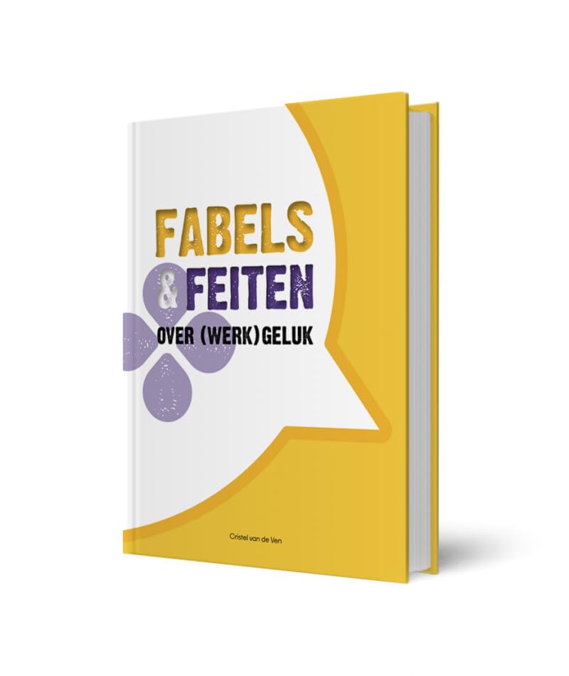 Fabels & Feiten over (werk)geluk book