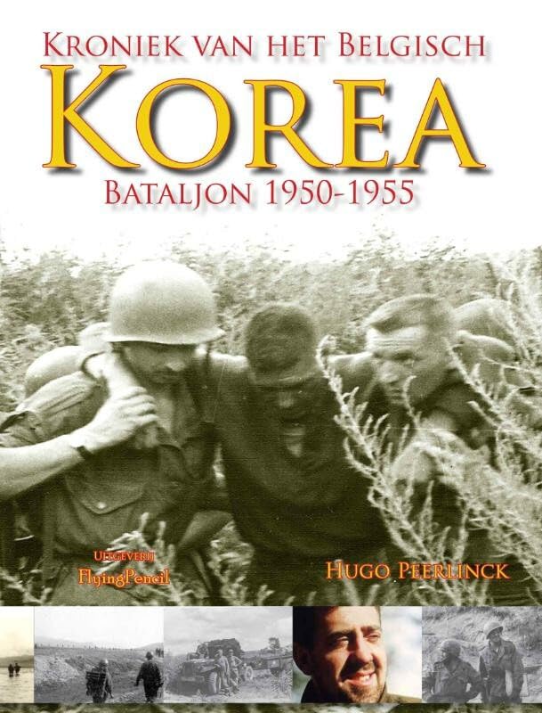 Kroniek van het Belgisch Koreabataljon 1950-1955 book