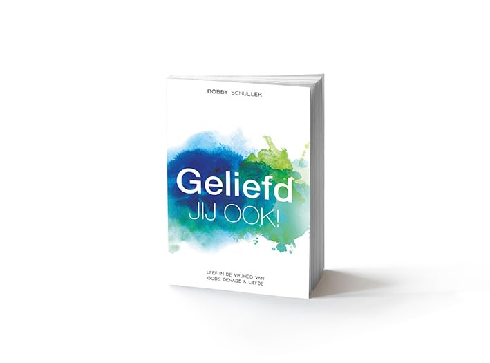 Geliefd. Jij ook!: Leef in de vrijheid van Gods genade en liefde Religion & Esotericism