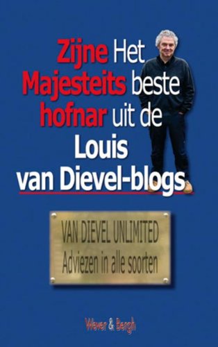 Zijne Majesteits hofnar: het beste uit de Louis van Dievel-blogs book