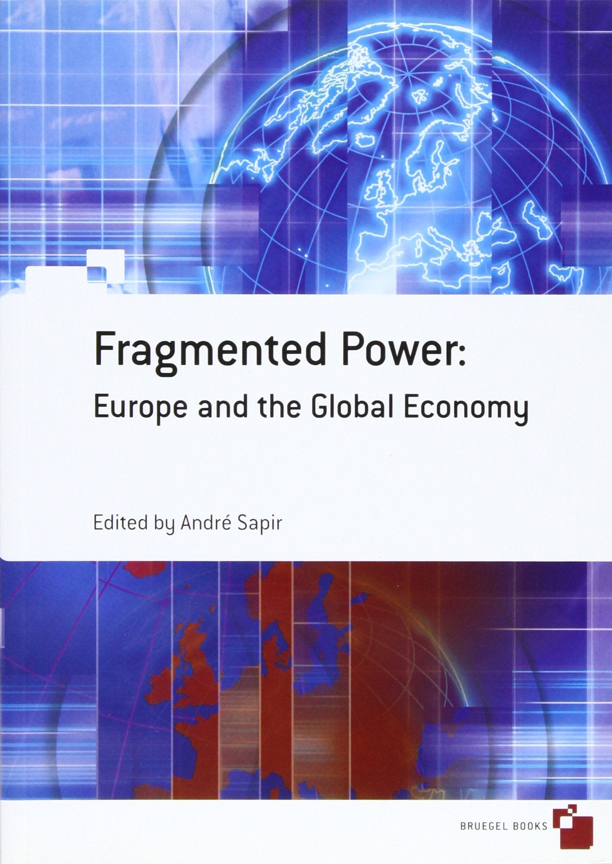 Fragmented Power: Europe and the Global Economy Business, Finance & Career