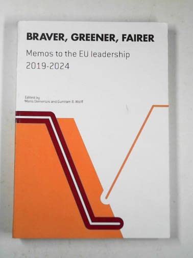 Braver, greener, fairer: Memos to the new EU leadership 2019-2024 Books