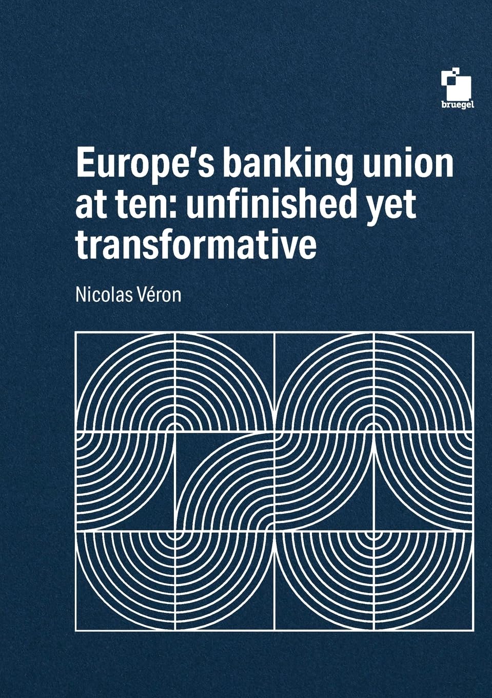 Europe's Banking union at ten: unfinished yet transformative Business, Finance & Career
