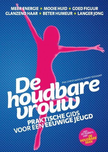 De houdbare vrouw: praktische gids voor een eeuwige jeugd book