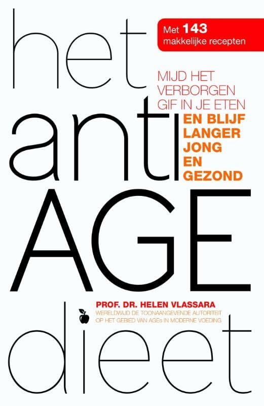 Het anti AGE dieet: mijd het verborgen gif in je eten en blijf langer jong en gezond book