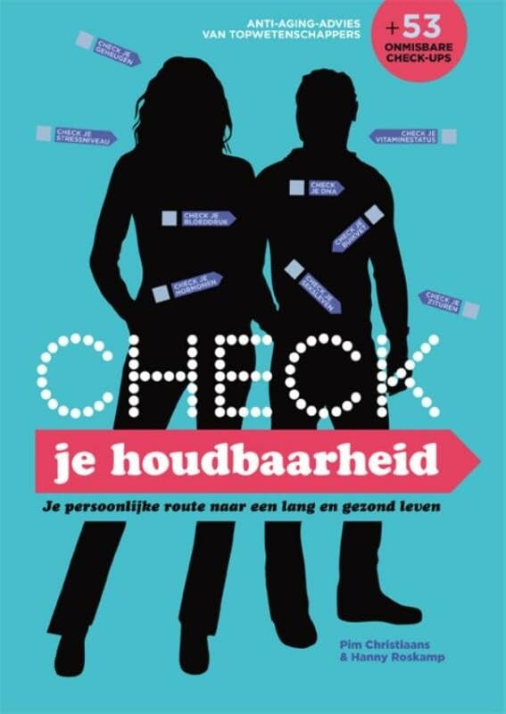 Check je houdbaarheid: je persoonlijke route naar een lang en gezond leven Medicine