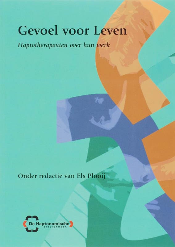 Gevoel voor Leven: haptotherapeuten over hun werk book