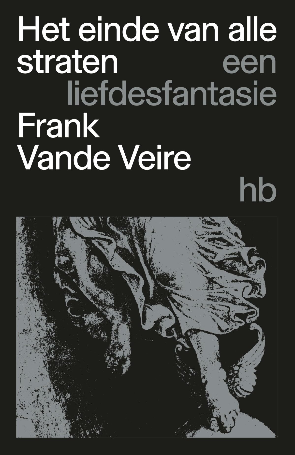 Het einde van alle straten: een liefdesfantasie book