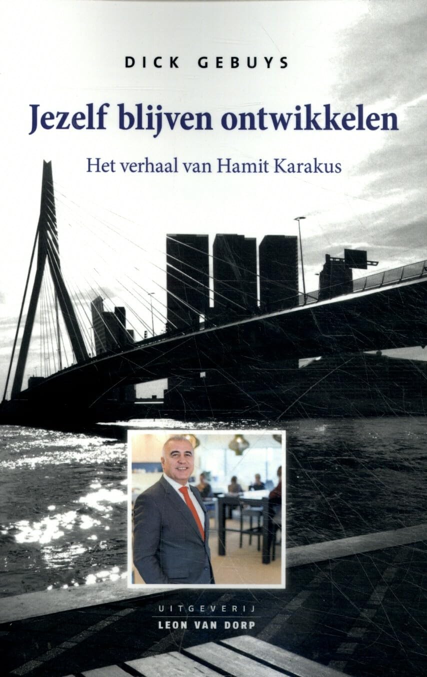 Jezelf blijven ontwikkelen: Het verhaal van Hamit Karakus book