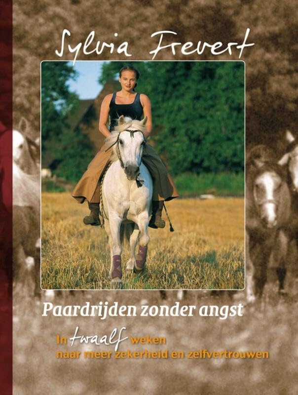 Paardrijden zonder angst: in twaalf weken naar meer zekerheid en zelfvertrouwen book