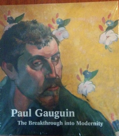 Paul Gauguin the breakthrough into modernity Books