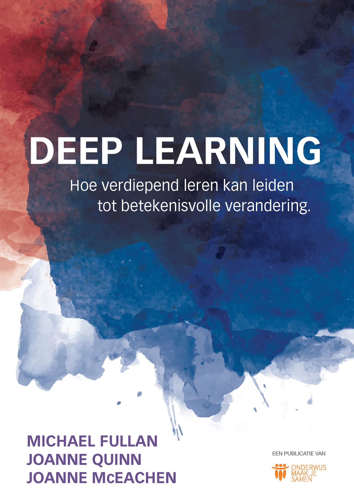Deep Learning: Hoe verdiepend leren kan leiden tot betekenisvolle verandering Non-fiction