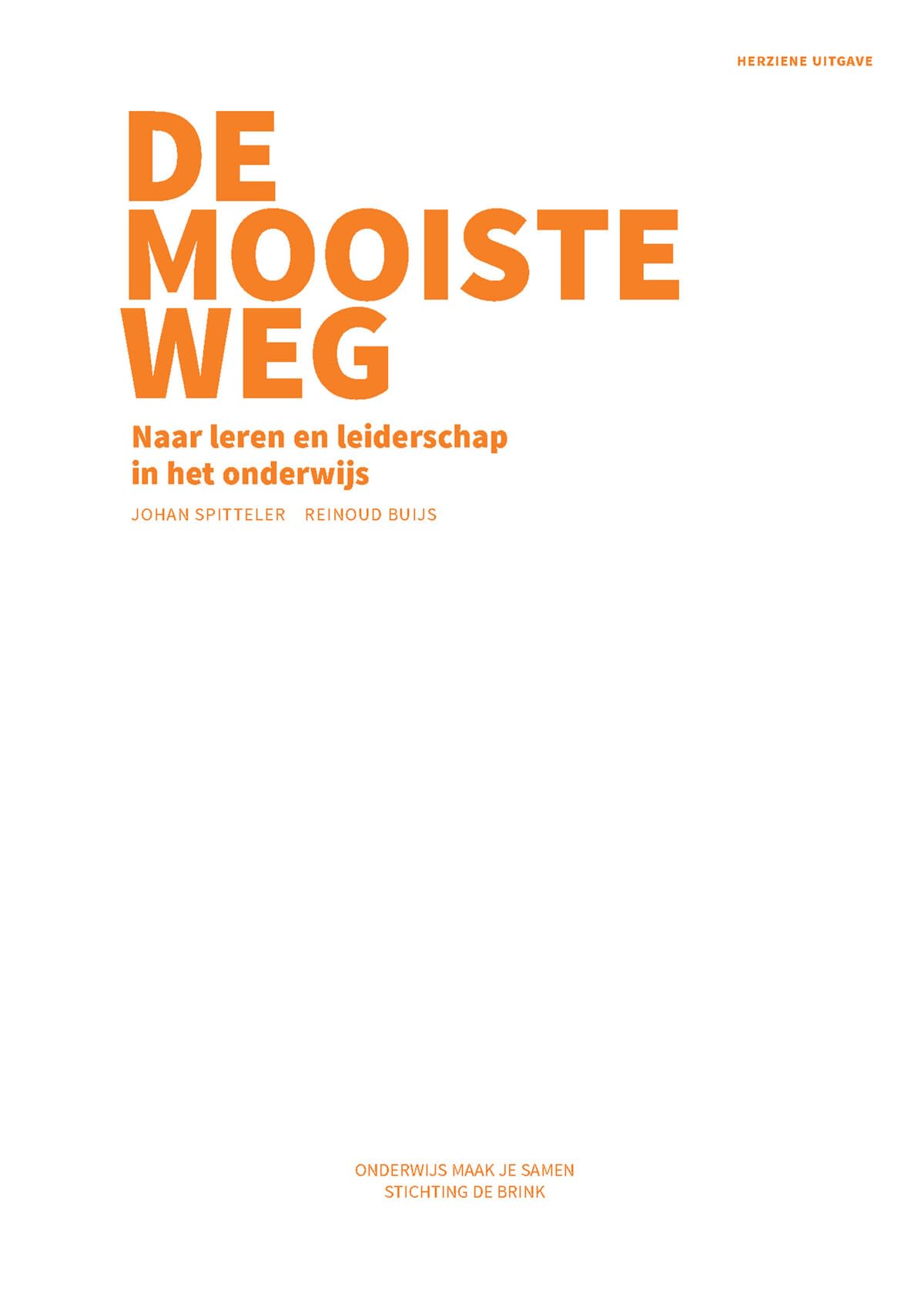 De mooiste weg: Naar leren en leiderschap in het onderwijs book