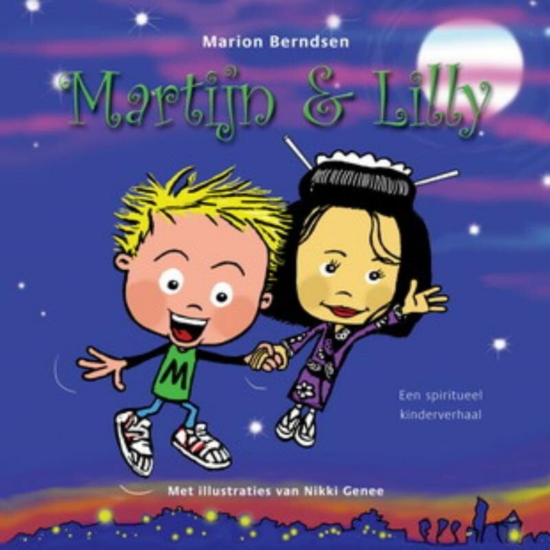 Martijn & Lilly: een spiritueel kinderverhaal book
