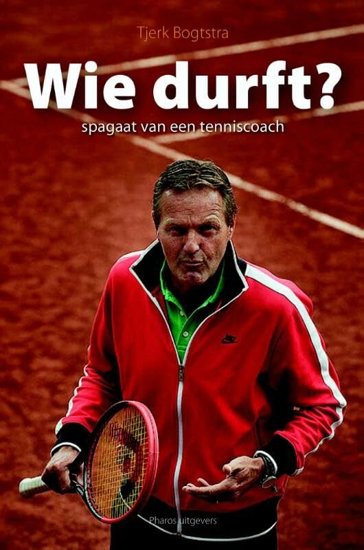 Wie durft?: spagaat van een tenniscoach Business, Finance & Career
