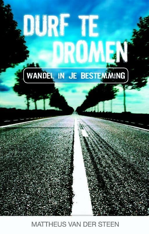 Durf te dromen: wandel in je bestemming book