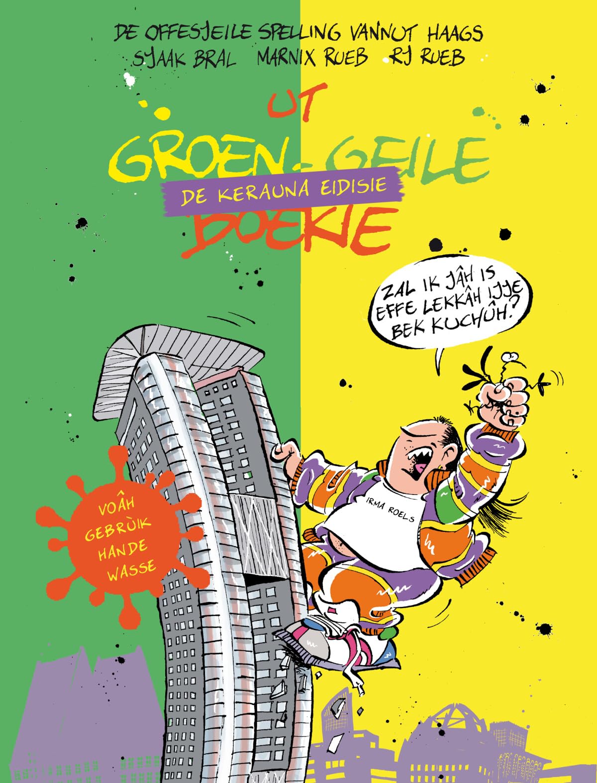 Ut Groen-Geile Boekie vannut Haags: de kerauna edisie book