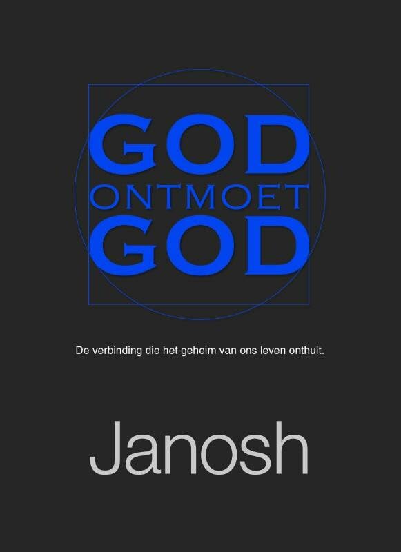 God ontmoet god: de verbinding die het geheim van ons leven onthult Religion & Esotericism