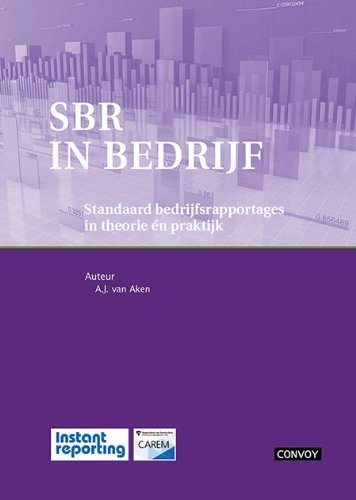 SBR in bedrijf: standaard bedrijfsrapportage in theorie en praktijk book