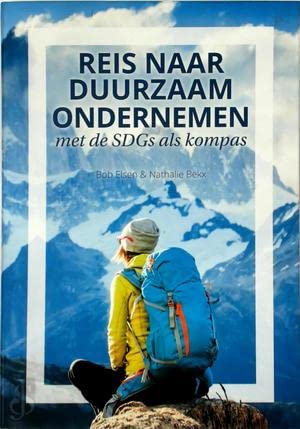 Reis naar duurzaam ondernemen met de SDGs als kompas: met de Sustainable Development Goals als kompas book