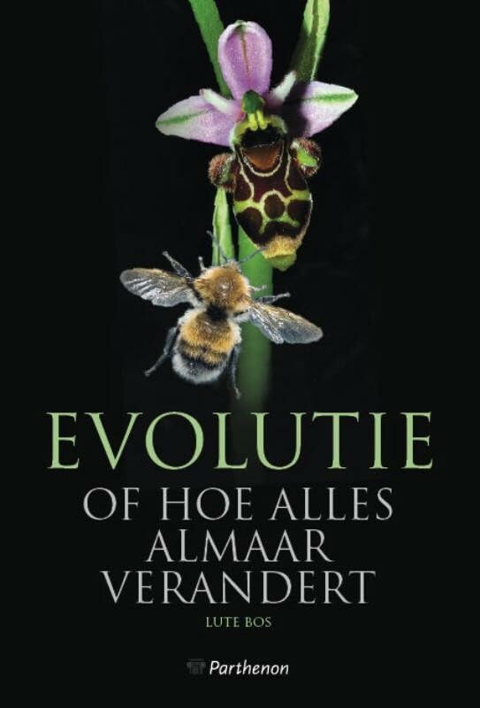 Evolutie of hoe alles almaar verandert: haar mechanismen op moleculair, biologisch en sociaal niveau book