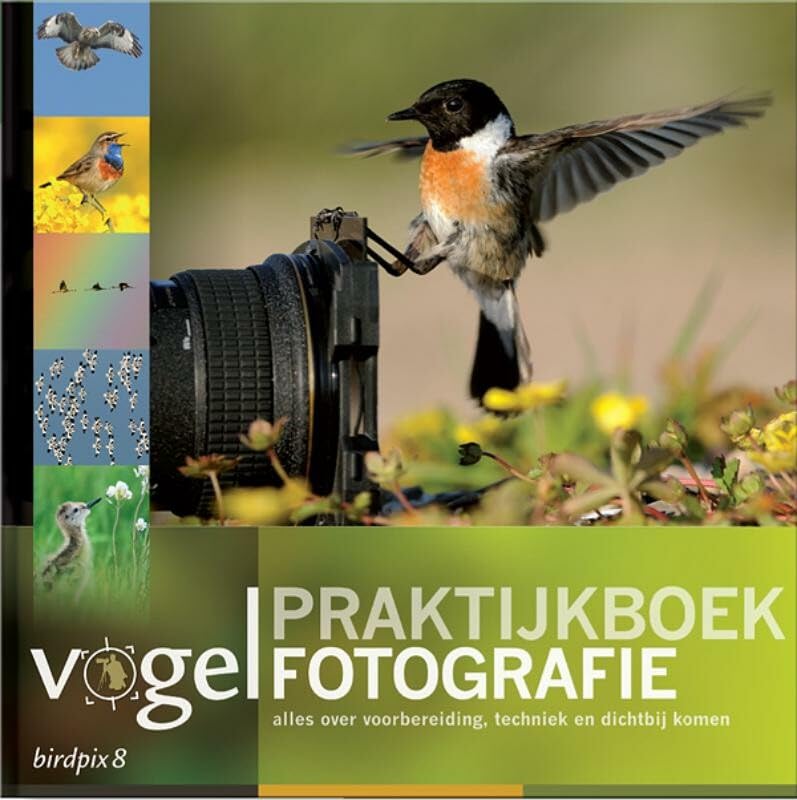 Birdpix 8: Praktijkboek vogelfotografie: alles over voorbereiding, techniek en dichtbij komen book