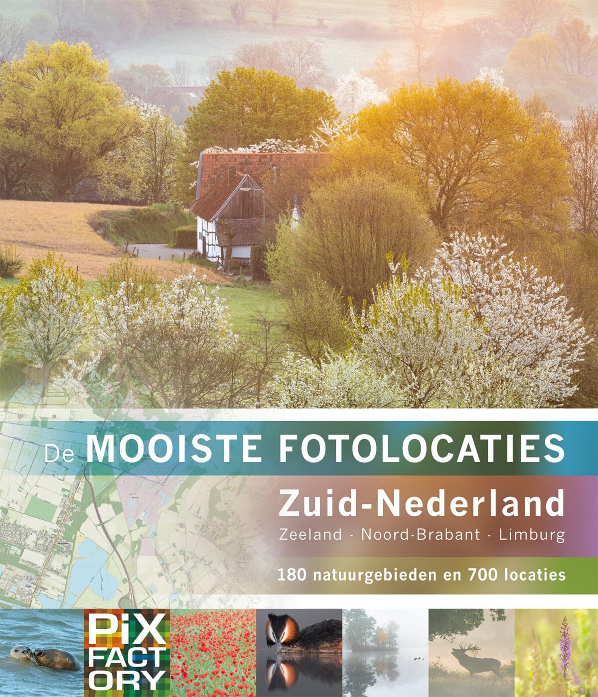 Zuid-Nederland: Zeeland, Noord-Brabant, Limburg : 180 natuurgebieden en 700 locaties (De mooiste fotolocaties, 1) Mathematics