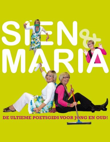 Sien & Maria: de ultieme poetsgids voor jong en oud book