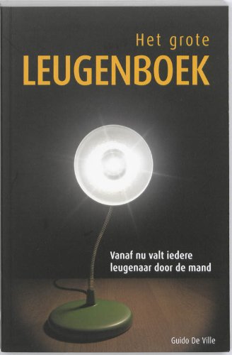 Het grote leugenboek: vanaf nu valt iedere leugenaar door de mand Contemporary literature